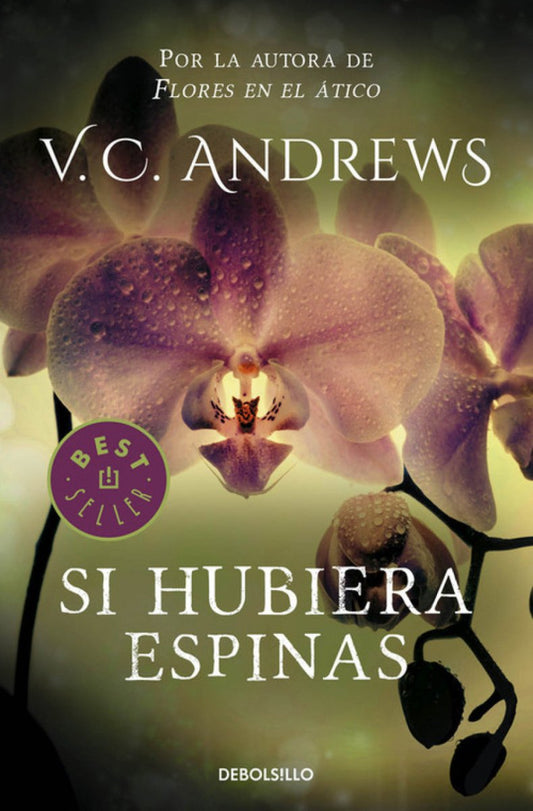 Dollanganger 3: Si hubiera espinas - V. C. Andrews - Sarasvati Librería