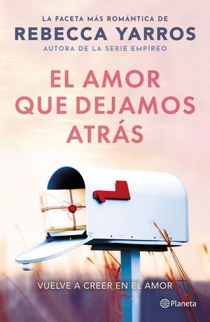 El amor que dejamos atrás - Rebecca Yarros - Sarasvati Librería