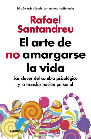 El arte de no amargarse la vida - Rafael Santandreu - Sarasvati Librería