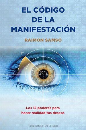 El código de la manifestación - Raimon Samsó Queraltó - Sarasvati Librería