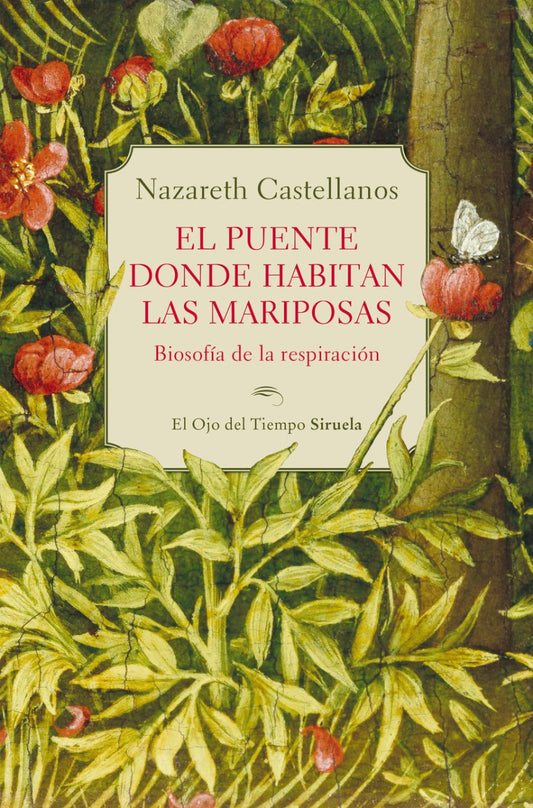 El puente donde habitan las mariposas - Nazareth Castellanos (PREVENTA) - Sarasvati Librería