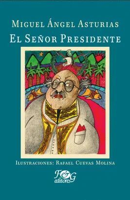 EL SEÑOR PRESIDENTE (ILUSTRADA) - Sarasvati Librería