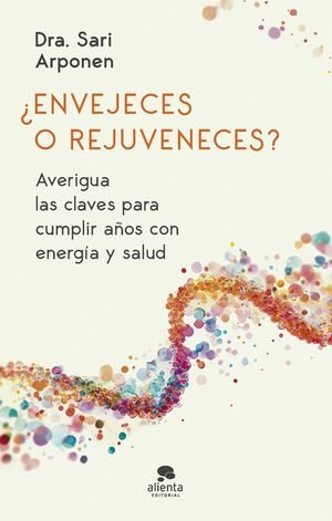 ¿ENVEJECES O REJUVENECES? - Sarasvati Librería