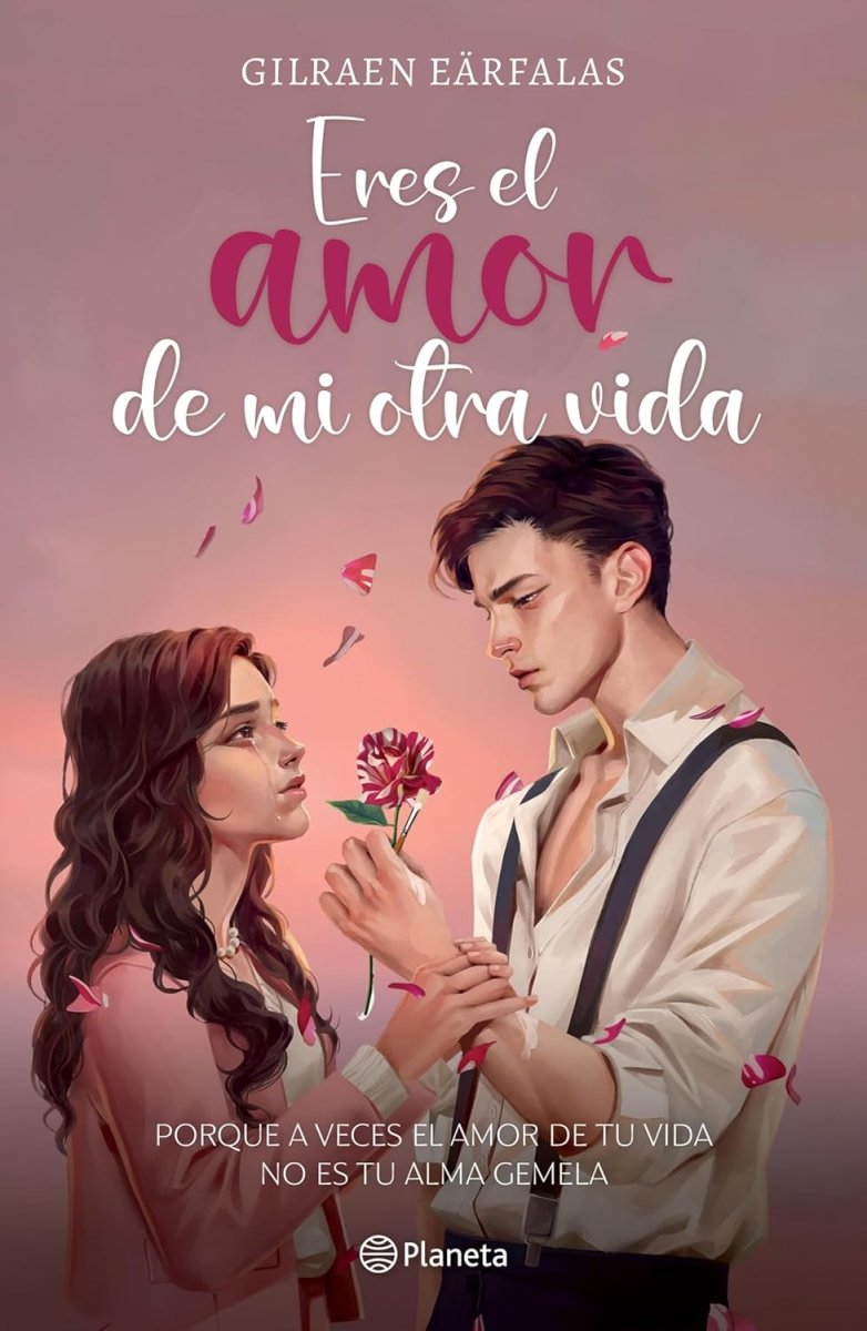 Eres el amor de mi otra vida - Gilraen Eärfalas - Sarasvati Librería