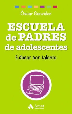 Escuela de padres adolescentes - Óscar González Vázquez - Sarasvati Librería