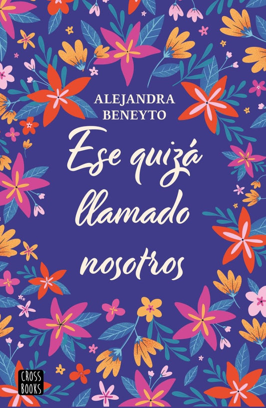 Ese quizá llamado nosotros - Alejandra Beneyto (edición española) - Sarasvati Librería