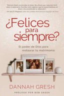 ¿FELICES PARA SIEMPRE? EL PODER DE DIOS PARA RESTAURAR TU MATRIMONIO (HAPPILY EVEN AFTER: LET GOD REDEEM YOUR MARRIAGE) - Sarasvati Librería