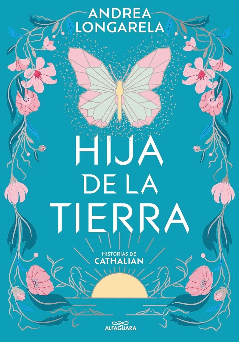 Historias de Cathalian 1: Hija de la tierra - Andrea Longarela - Sarasvati Librería