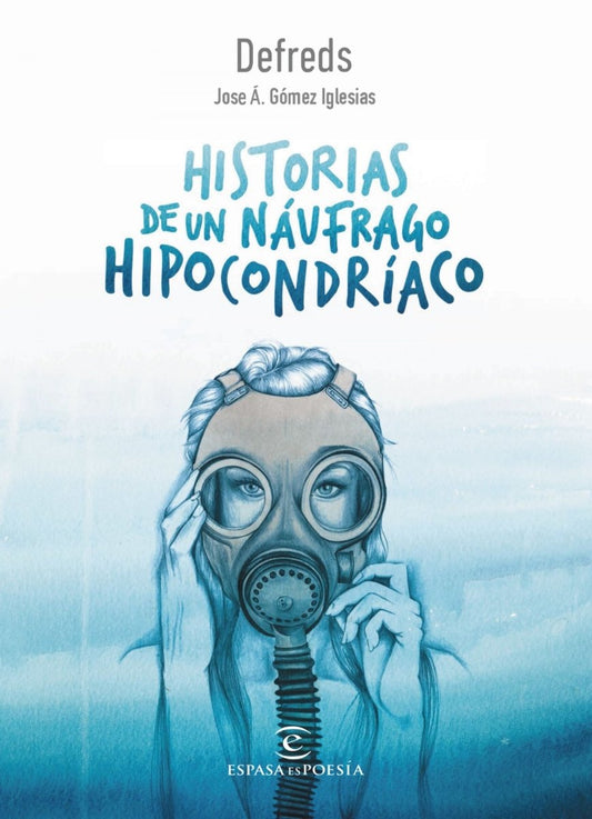 Historias de un náufrago hipocondríaco - Defreds, José Ángel Gómez Iglesias - Sarasvati Librería