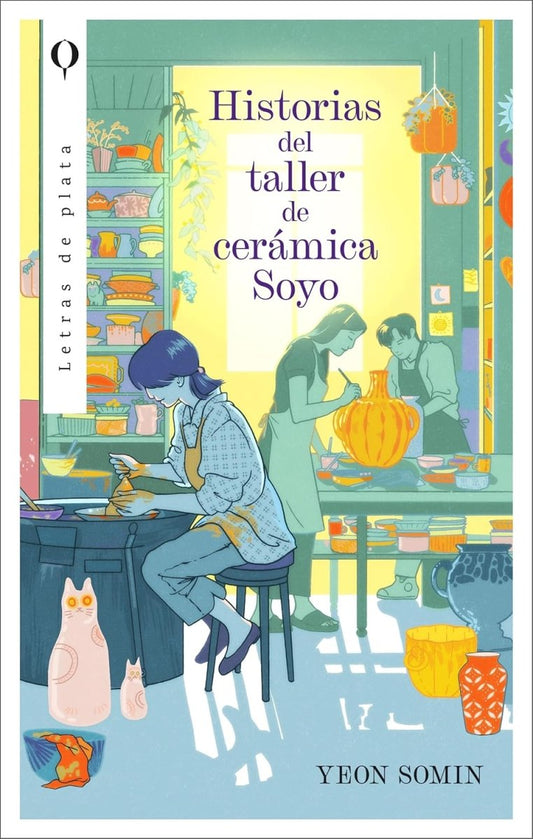 Historias del taller de Cerámica Soyo - Yeon Somin - Sarasvati Librería