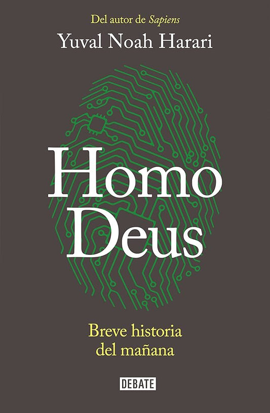 Homo Deus: Breve historial del mañana - Yuval Noah Harari - Sarasvati Librería