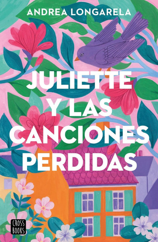 Juliette y las canciones perdidas - Andrea Longarela (edición española) - Sarasvati Librería