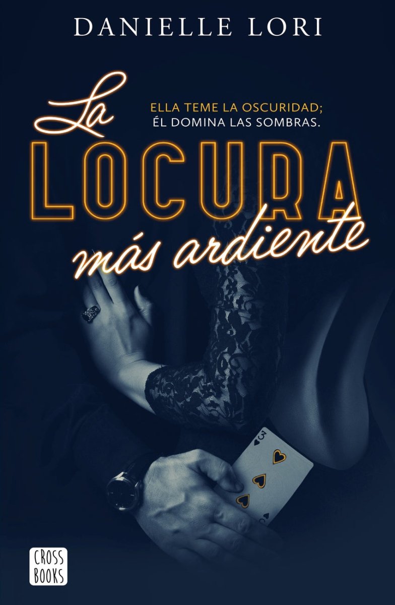 La locura más ardiente - Danielle Lori - Sarasvati Librería