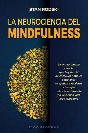 La neurociencia del mindfulness - Rodski Stan - Sarasvati Librería