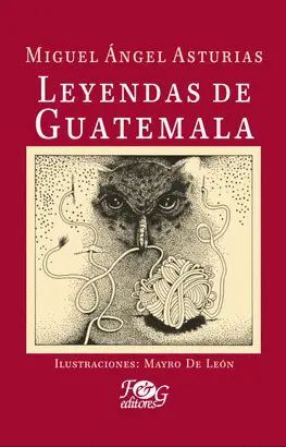 LEYENDAS DE GUATEMALA (ILUSTRADO) - Sarasvati Librería