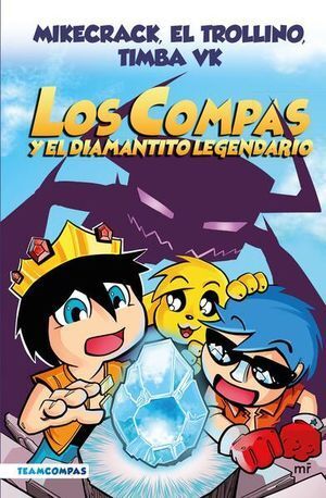LOS COMPAS 1: Y EL DIAMANTITO LEGENDARIO (EDICION A COLOR) - Sarasvati Librería