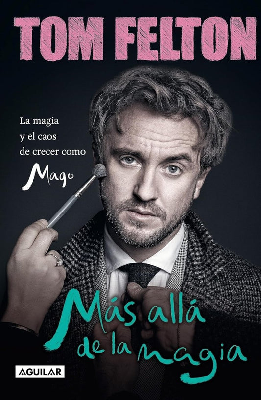 Más allá de la magia - Tom Felton (edición latina) - Sarasvati Librería