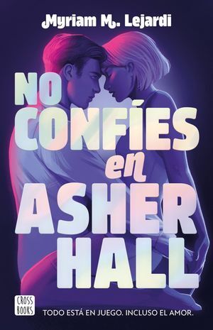 No confíes en Asher Hall - Myriam M. Lejardi (edición latina) - Sarasvati Librería