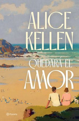 Quedará el amor - Alice Kellen (edición latina) - Sarasvati Librería