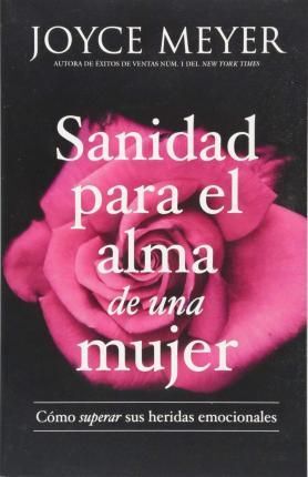SANIDAD PARA EL ALMA DE UNA MUJER - Sarasvati Librería