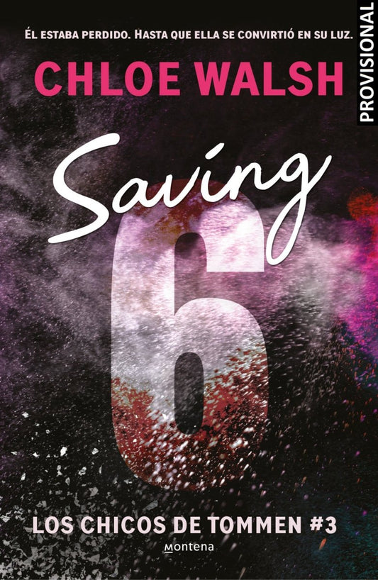 Saving 6 (Los chicos de Tommen 3) - Chloe Walsh (edición española) - Sarasvati Librería