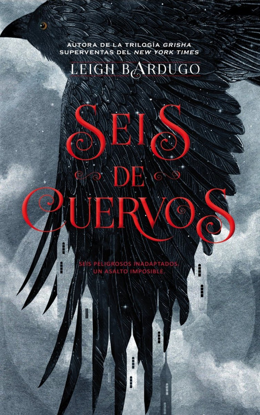 Seis de cuervos 1: Seis de cuervos - Leigh Bardugo - Sarasvati Librería