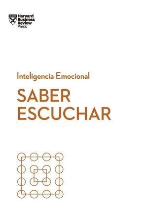 SERIE INTELIGENCIA EMOCIONAL 11: SABER ESCUCHAR HBR - Sarasvati Librería