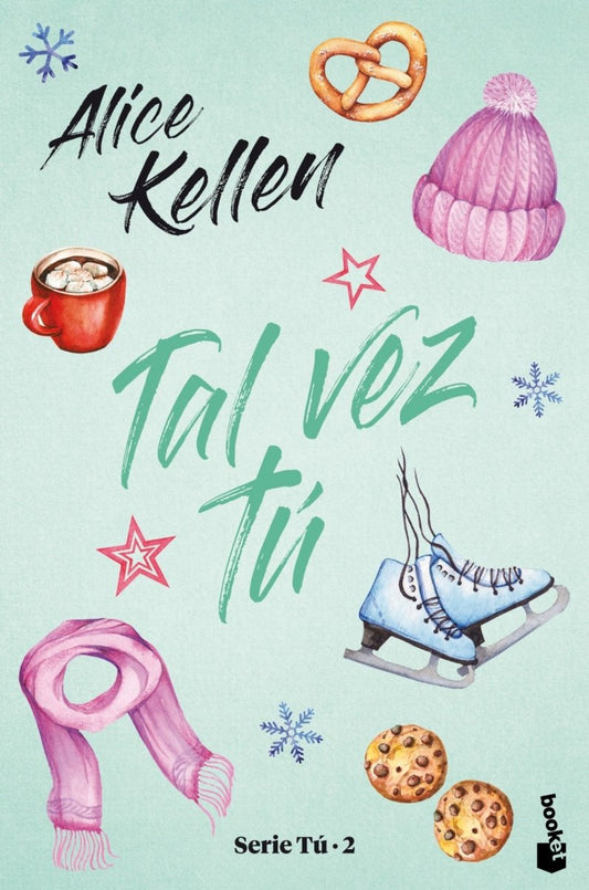 Serie Tú 2: Tal vez tú - Alice Kellen - Sarasvati Librería