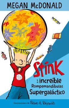 STINK Y EL INCREIBLE ROMPEMANDIBULAS - Sarasvati Librería