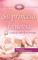 SU PRINCESA, LA NOVIA: CARTAS DE AMOR DE TU PRINCIPE - Sarasvati Librería