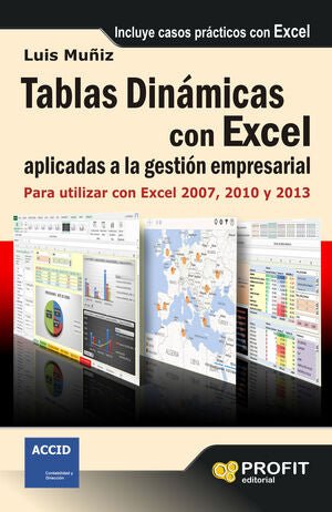 Tablas dinámicas con Excel aplicadas a la gestión empresarial - Luis Muñiz González - Sarasvati Librería