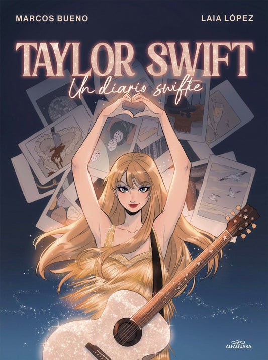 Taylor Swift. El diario swiftie - Marcos Bueno / Laia López (edición latina) - Sarasvati Librería