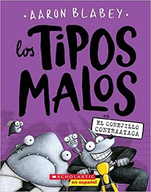 TIPOS MALOS 3: EN EL CONEJILLO CONTRAATACA - Sarasvati Librería