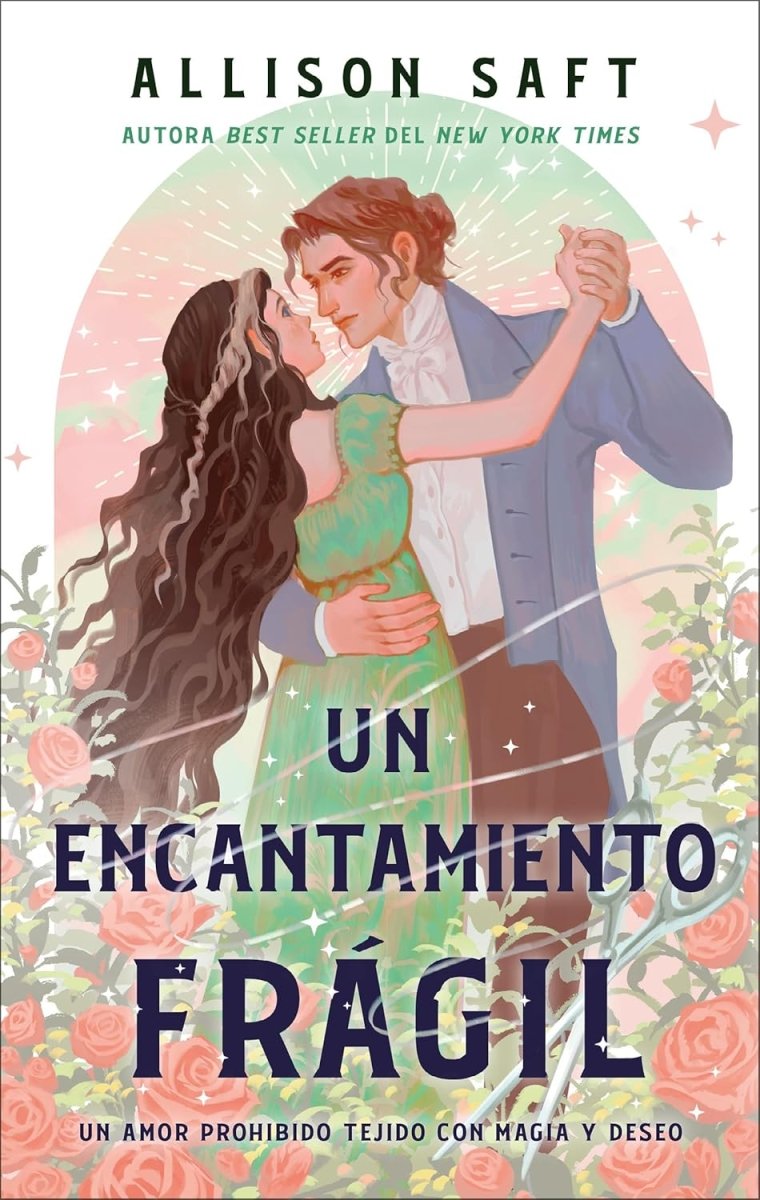 Un encantamiento frágil - Allison Saft - Sarasvati Librería