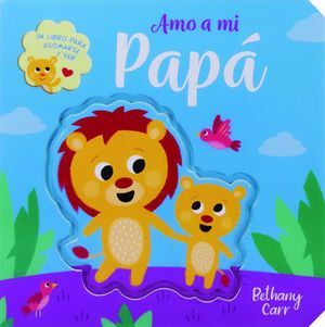UN LIBRO PARA ASOMARSE Y VER: AMO A MI PAPÁ - Sarasvati Librería