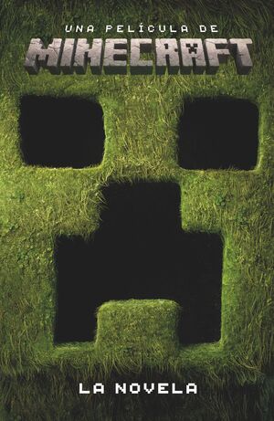 UNA PELÍCULA DE MINECRAFT. LA NOVELA - Sarasvati Librería