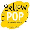 YELLOW POP (WITH 6 PLAYFUL POP - UPS!) - Sarasvati Librería