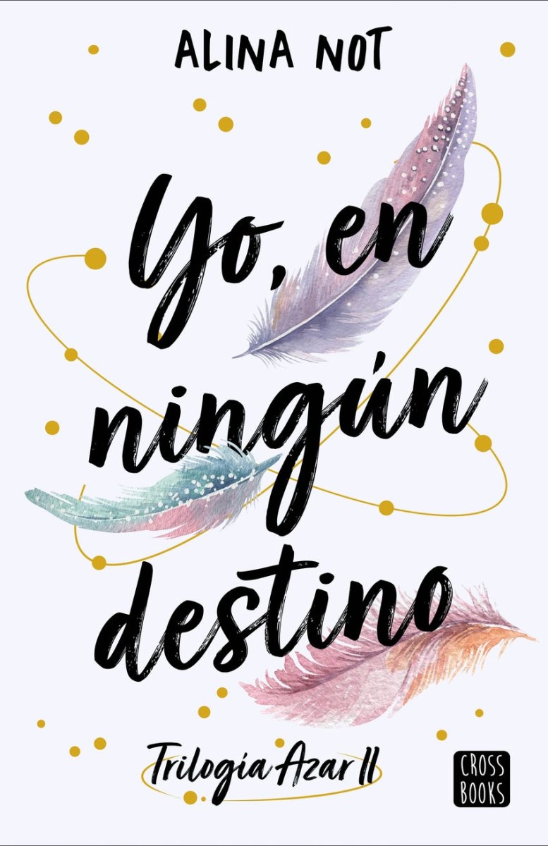 Yo, en ningún destino - Alina Not (edición española) - Sarasvati Librería