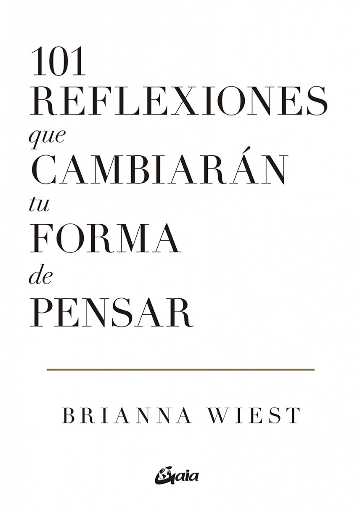 101 reflexiones que cambiarán tu forma de pensar - Brianna Wiest - Sarasvati Librería