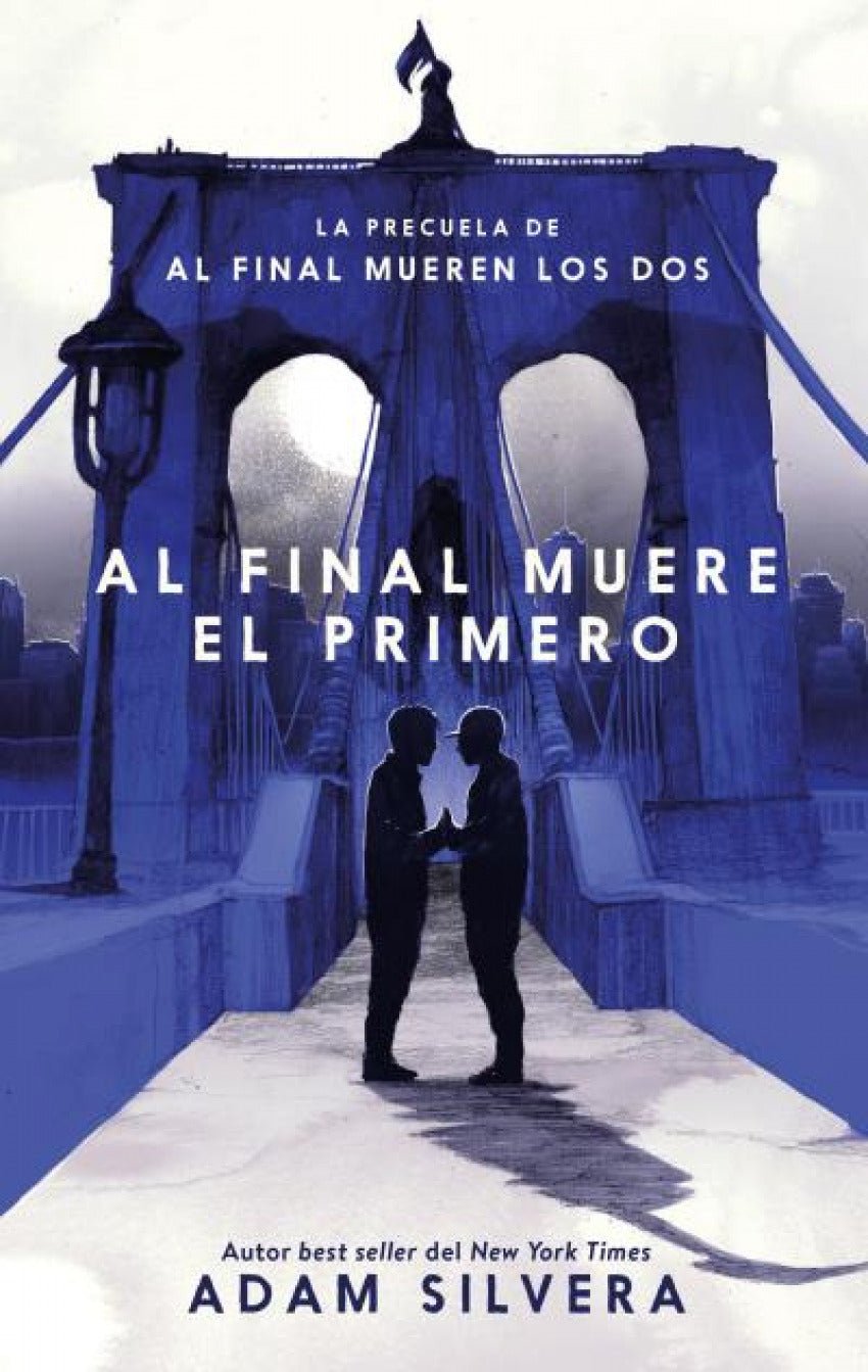 Al final muere el primero - Adam Silvera - Sarasvati Librería