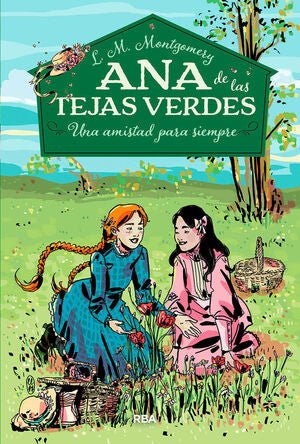 Ana de las tejas verdes 2. Una amistad para siempre - Lucy Maud Montgomery - Sarasvati Librería