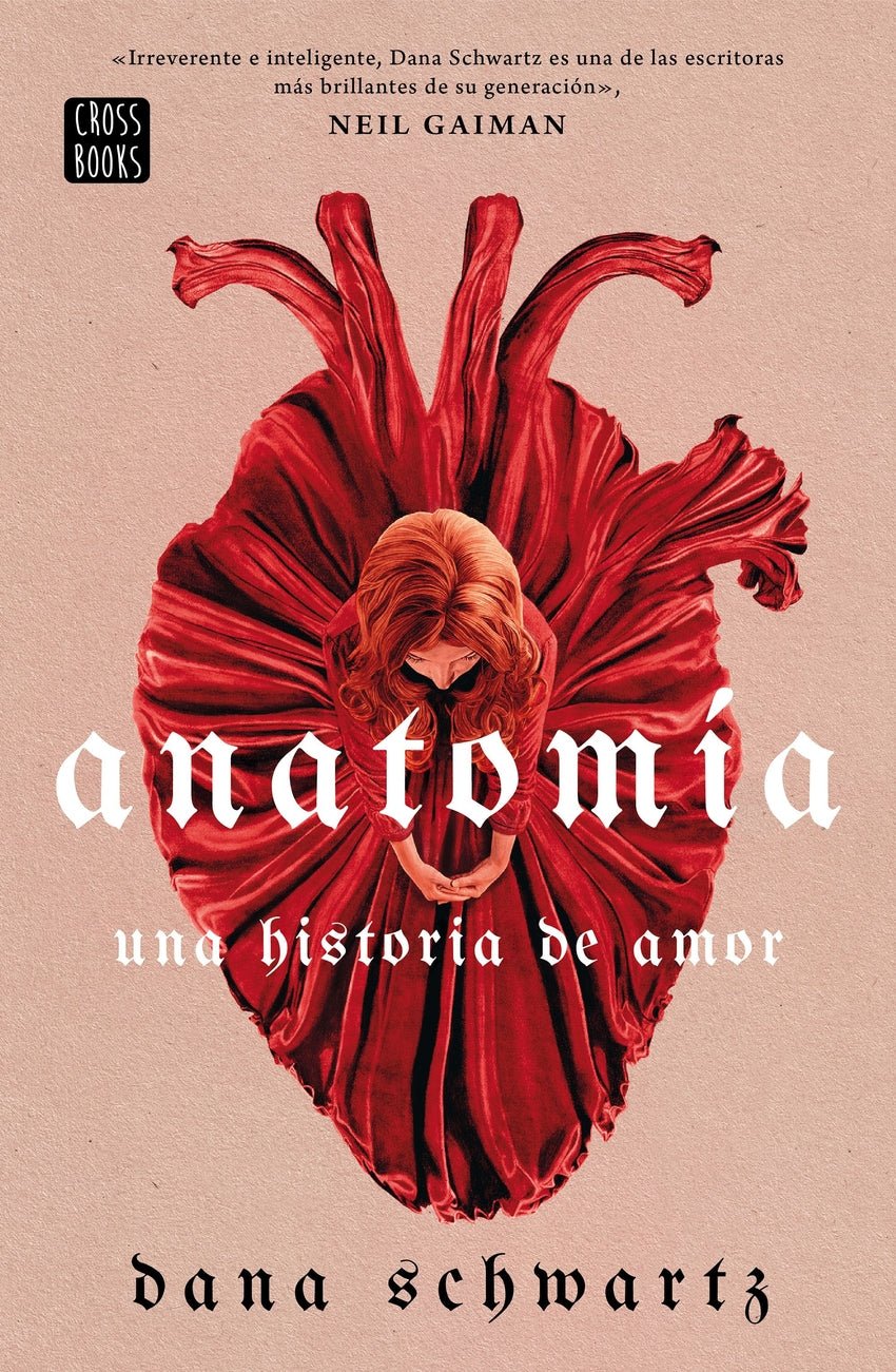 Anatomía: Una historia de amor - Dana Schwartz (edición española) - Sarasvati Librería