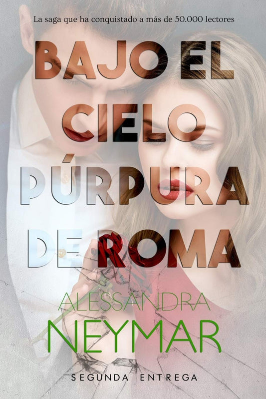 Bajo el cielo púrpura de Roma (Segunda entrega) - Alessandra Neymar - Sarasvati Librería