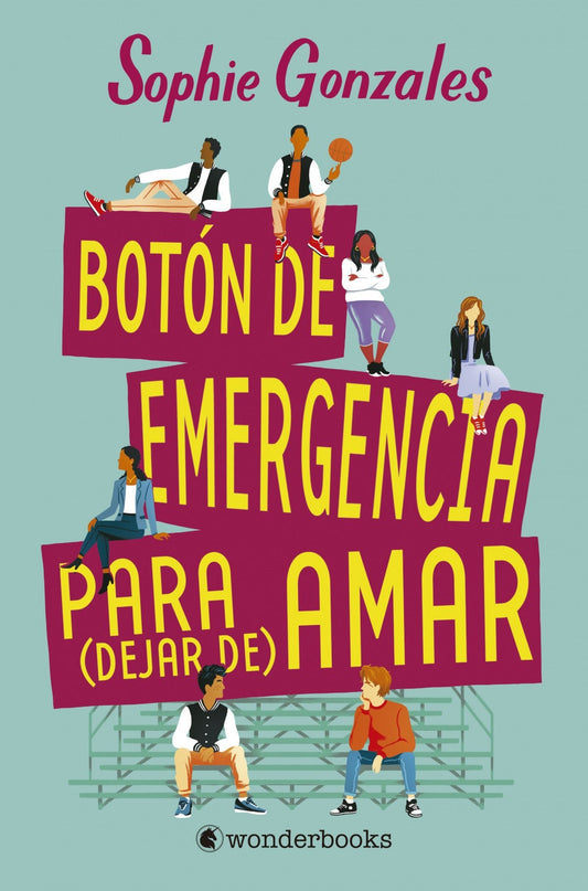 Botón de emergencia para (dejar de) amar - Sophie Gonzales - Sarasvati Librería