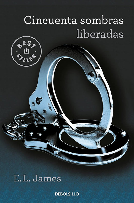 Cincuenta sombras 3: Cincuenta sombras liberadas - E. L. James - Sarasvati Librería