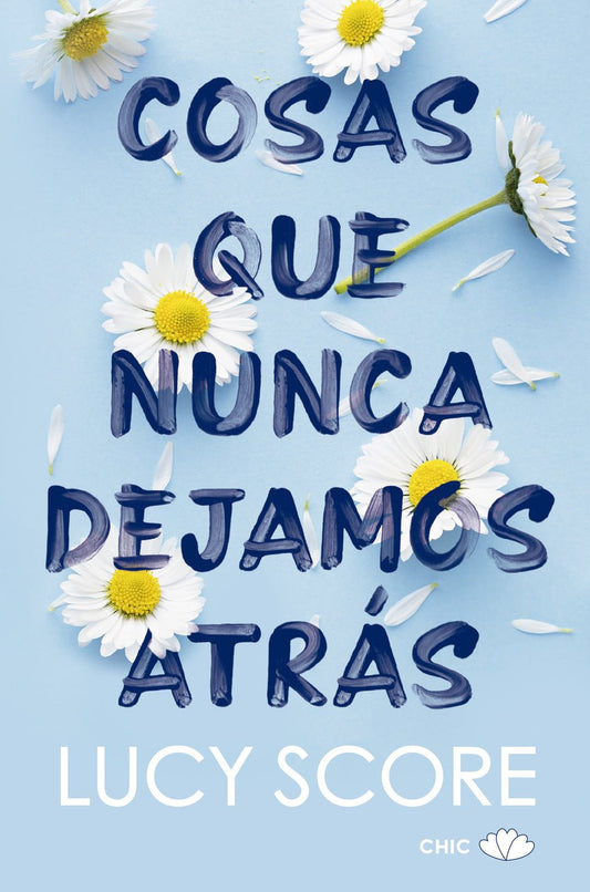 Cosas que nunca dejamos atrás - Lucy Score (edición española) - Sarasvati Librería