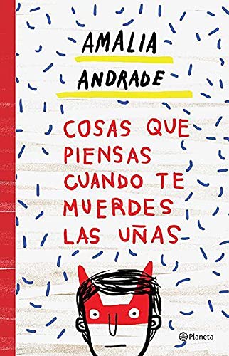 Cosas que piensas cuando te muerdes las uñas - Amalia Andrade - Sarasvati Librería