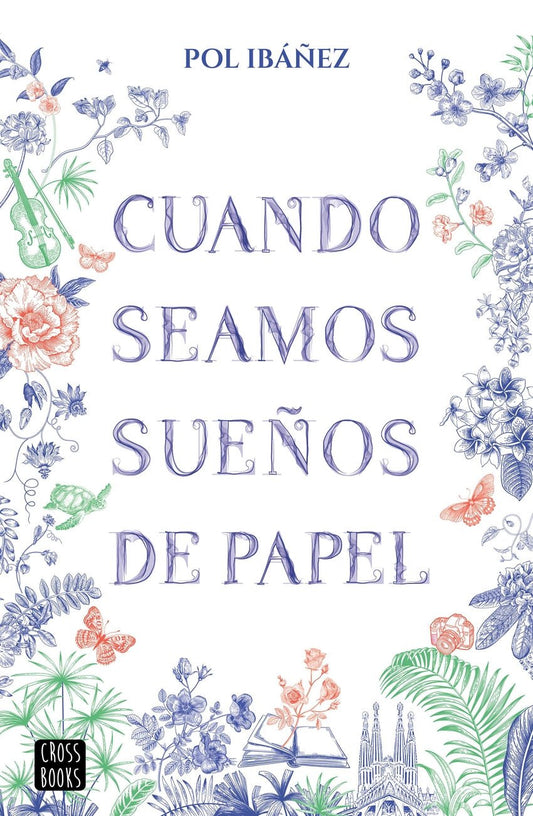 Cuando seamos sueños de papel - Pol Ibáñez (edición española) - Sarasvati Librería