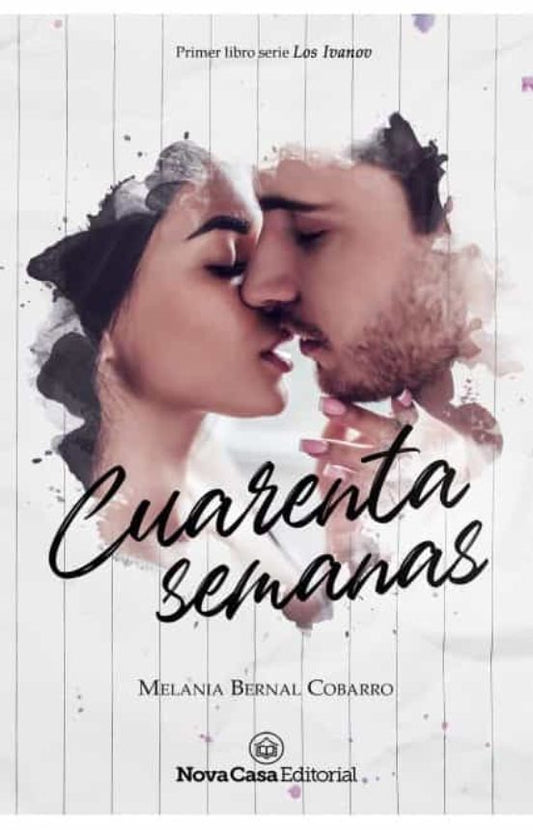 Cuarenta semanas - Melania Bernal Cobarro - Sarasvati Librería