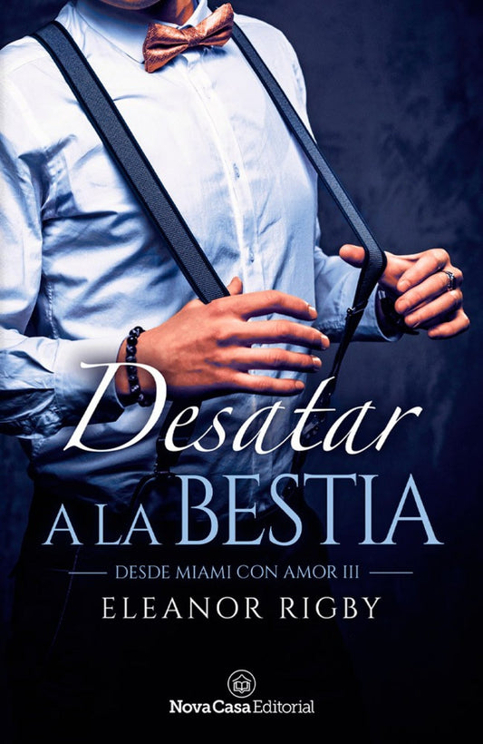 Desatar a la bestia - Eleanor Rigby - Sarasvati Librería